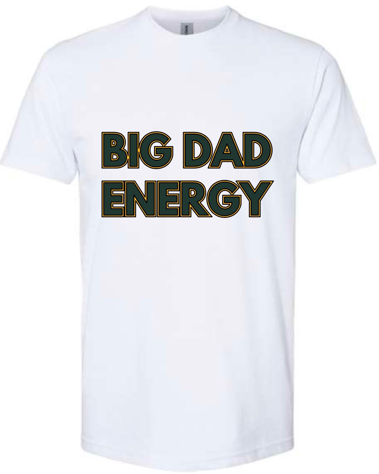 Big Dad Energy T-Shirt