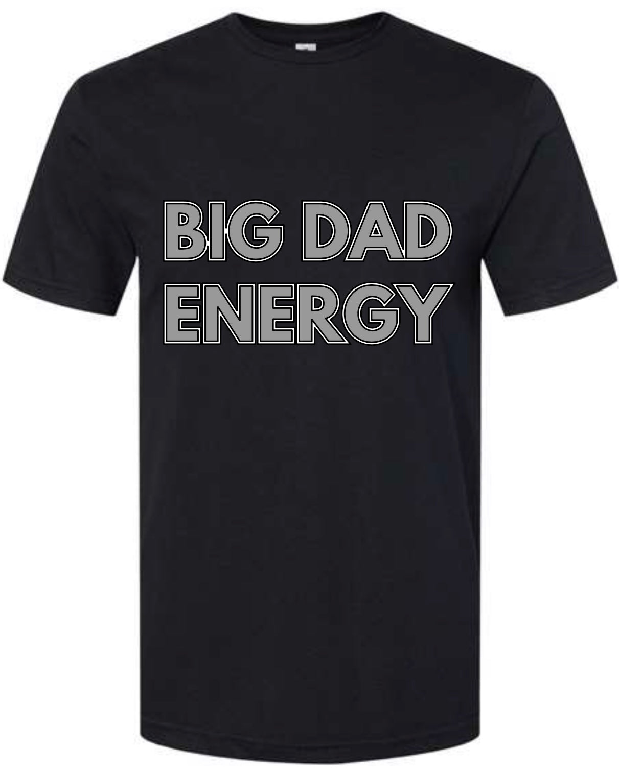 Big Dad Energy T-Shirt